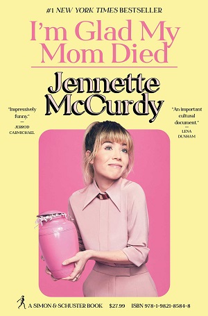 I'm Glad My Mom Died by Jennette McCurdy PDF Download