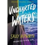Uncharted Waters by Sally Hepworth