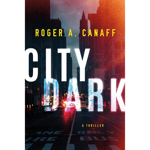 City Dark by Roger A. Canaff