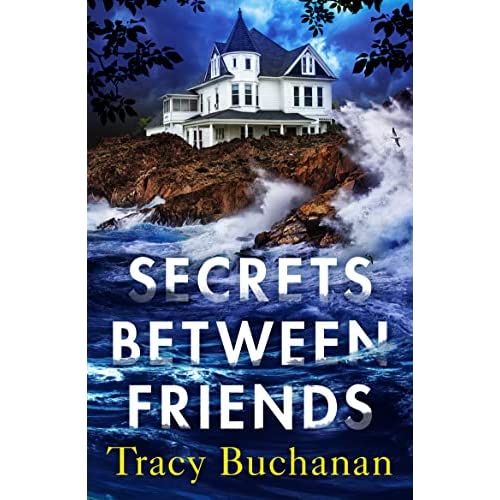 Secrets Between Friends by Tracy Buchanam