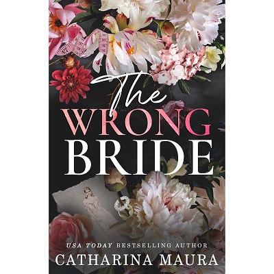 The Wrong Bride by Catharina Maura