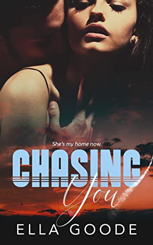 Chasing You by Ella Goode