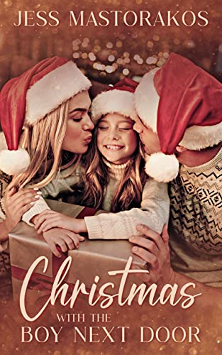 Christmas with the Boy Next Door by Jess Mastorakos