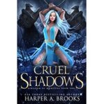 Cruel Shadows by Harper A. Brooks 1