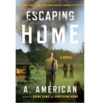 Escaping Home by A. American