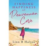Finding Happiness at Penvennan Cove by Linn B. Halton 1
