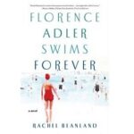 Florence Adler Swims Forever by Rachel Beanland