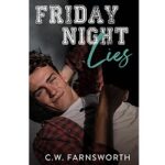 Friday Night Lies by C.W. Farnsworth 1