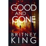 Good and Gone by Britney King 1