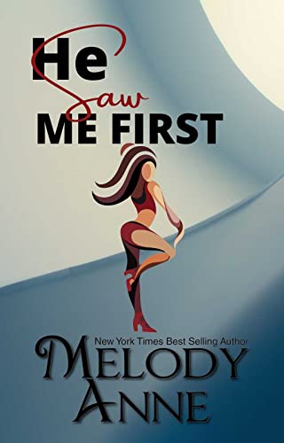 He Saw Me First by Melody Anne