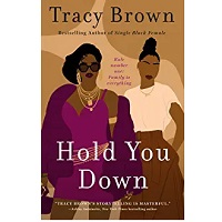 Hold You Down by Tracy Brown