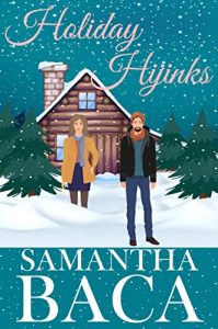 Holiday Hijinks by Samantha Baca