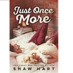 Just Once More by Shaw Hart