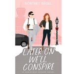 Later On Well Conspire by Kortney Keisel 1