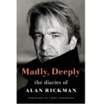 Madly Deeply by Alan Rickman
