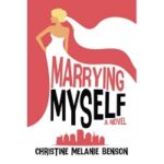 Marrying Myself by Christine Melanie Benson 1