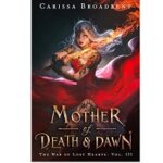 Mother of Death and Dawn by Carissa Broadbent 1