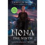 Nona the Ninth by Tamsyn Muir