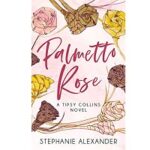 Palmetto Rose by Stephanie Alexander 1