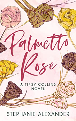 Palmetto Rose by Stephanie Alexander