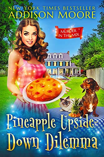 Pineapple Upside Down Dilemma by Addison Moore