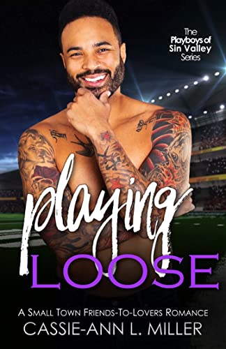 Playing Loose by Cassie Ann L. Miller