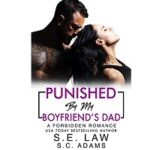 Punished By My Boyfriends Dad by S.E. Law 1