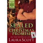 Sealed with a Christmas Promise by Laura Scott