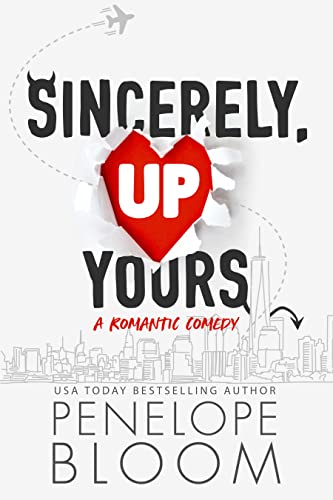 Sincerely Up Yours by Penelope Bloom