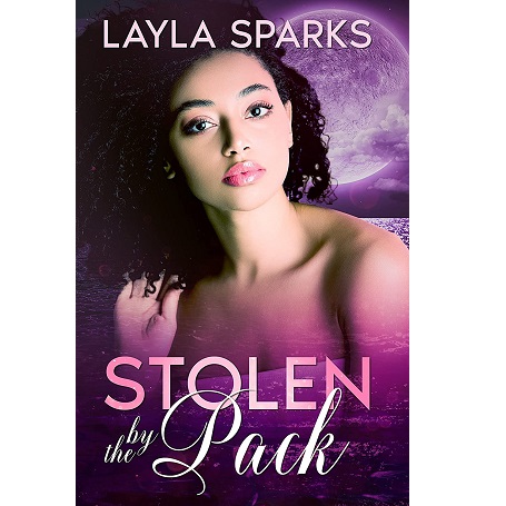 Stolen by The Pack by Layla Sparks