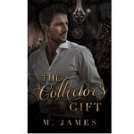 The Collectors Gift by M. James 1