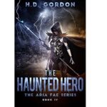 The Haunted Hero by H. D. Gordon