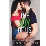 The Joy of Us by Kennedy Fox 1