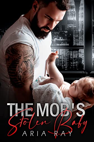 The Mobs Stolen Baby by Aria Ray