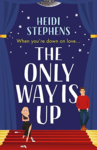 The Only Way Is Up by Heidi Stephens