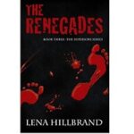 The Renegades by Lena Hillbrand
