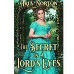The Secret in a Lords Eyes by Aria Norton 1