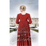 The Two Bells of Christmas by Joanna Barker 1
