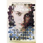 The You Ive Never Known by Ellen Hopkins