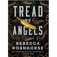 Tread of Angels by Rebecca Roanhorse 1