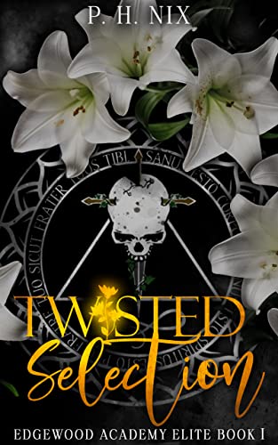 Twisted Selection by P.H. Nix