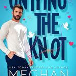 Untying the Knot by Meghan Quinn