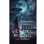 Vendel Rising Science Fiction Omnibus 1- 4 by L A Warren 1
