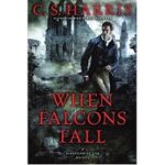 When Falcons Fall by C.S. Harris