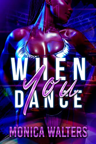 When You Dance by Monica Walters