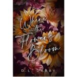 Where the Flowers Bloom by D.L. Darby 1