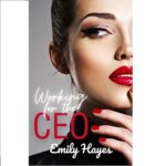 Working for the CEO by Emily Hayes