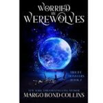 Worried by Werewolves by Margo Bond Collins 1