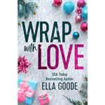 Wrap with Love by Ella Goode 1