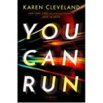 You Can Run BY Karen Cleveland